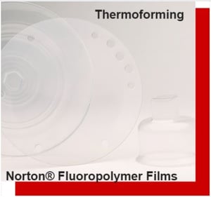 Thermoforming_Norton_Fluoropolymer_Films